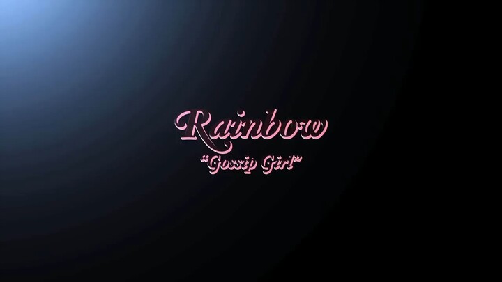 레인보우(Rainbow) - Gossipgirl [HD]