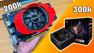 Thử mua nguồn 700w giá 300k và Vga 200k giá rẻ trên mạng và cái kết