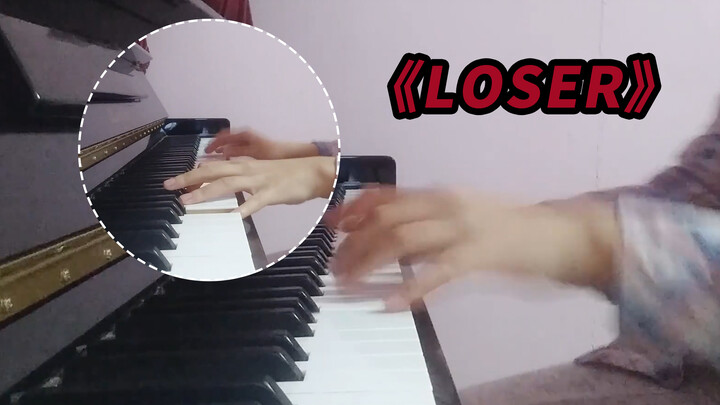 [Âm nhạc]<Loser> phiên bản piano