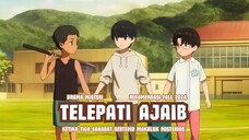 "Telepati Ajaib" Ketika Tiga Sahabat Bertemu Makhluk Misterius ☄️