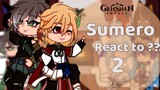 Sumeru react to ... || Ships/NoAngst || Part 2 ||Genshin Impact