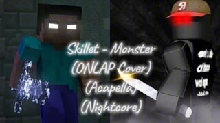Skillet - Monster (Onlap Cover) (Acapella) (Nightcore)