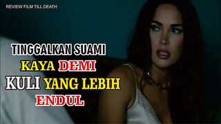 SUAMI GANTENG DAN KAYA DITINGGAL DEMI KARYAWAN ??? ALUR FILM TILL DEATH 2021