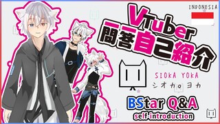 【Self-introduction】Vtuber  BStar Q&A self intro w/ Sioka Yoka 【AINONIA】