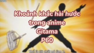 Khoảng khắc hài hước trong anime Gintama P62| #anime #animefunny #gintama