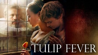 Tulip Fever ดอก ชู้ ลับ