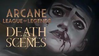 All Death Scenes in Arcane - League of Legends