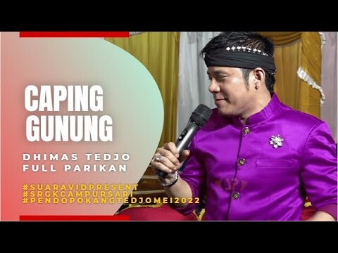CAPING GUNUNG Full PARIKAN - DHIMAS TEDJO ALL ARTIS // CAMPURSARI PENDOPO KANG TEDJO, 17 MEI 2022