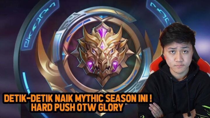 DETIK-DETIK NAIK MYTHIC SEASON INI DALAM 1 HARI ! HARD PUSH - Mobile Legends