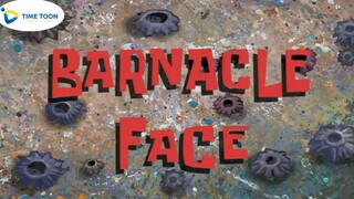Spongebob Squarepants Bahasa Indonesia Season 8 - Barnacle Face