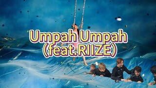 Umpah Umpah (hợp tác với RIIZE)