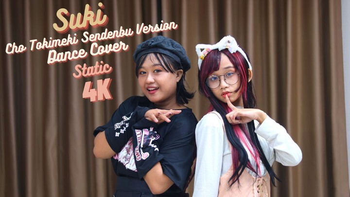 Suki - Cho Tokimeki Sendenbu version Dance Cover With Kimmy & Meia [Static 4K]