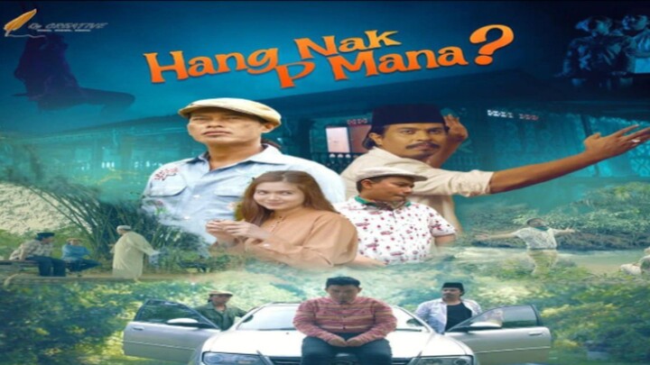 hang nak p mana? (2023) full
