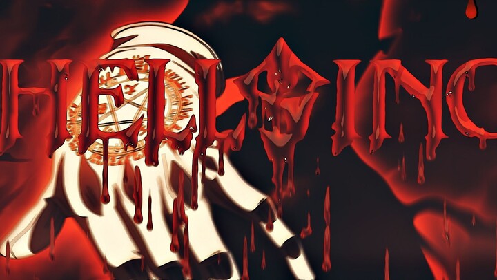 The pinnacle of violent aesthetics! 𝑯𝑬𝑳𝑳𝑺𝑰𝑵𝑮! [Song of Hell/4k60fps]