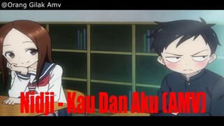 Nidji - Kau Dan Aku (AMV)