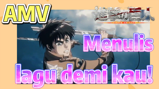 [Attack on Titan] AMV | Menulis lagu demi kau!