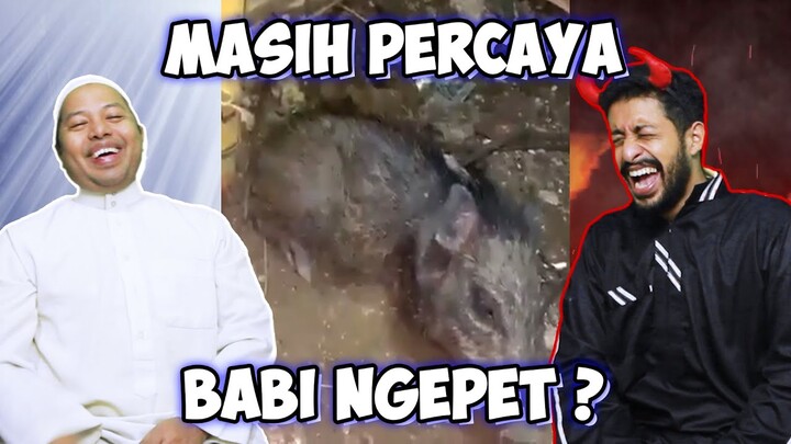 MASIH PERCAYA BABI NGEPET ?