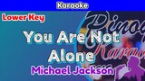 You Are Not Alone by Michael Jackson (Karaoke : Lower Key)