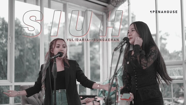 Yulidaria - Siuh (Feat Bunga Ehan) | Live Sessions