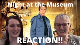 "Night at the Museum" REACTION!! This is such a fun movie!