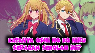 Seragam sekolah di Anime Oshi no Ko katanya Niru salah satu Sekolah di Korea Selatan?