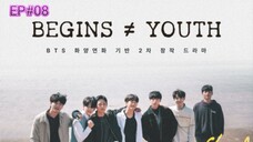 BEGINS YOUTH (2024) EPISODE 8 ENGLISH SUB