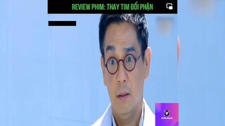 Tóm tắt phim: Thay tim đổi phận p2 #reviewphimhay