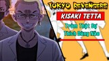 Trùm Thật Sự Kisaki Tetta Trong Tokyo Revengers | Khi Thông Minh Làm Giang Hồ