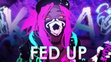 「AMV」Anime Mix- Fed Up
