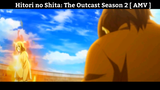 Hitori no Shita: The Outcast Season 2 [ AMV ] Hay Nhất