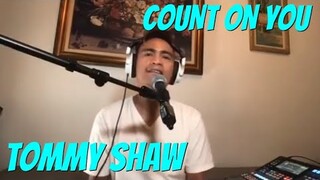 COUNT ON YOU - Tommy Shaw (Cover by Bryan Magsayo - Online Request)