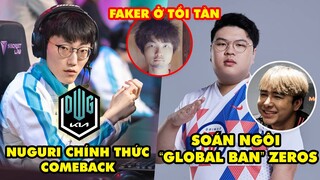 Update LMHT: Nuguri chính thức comeback DK, Tuyển thủ soán ngôi "Global ban" Zeros, Faker ở tồi tàn