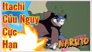 Itachi Cứu Nguy Cực Hạn