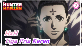 [Hunter x Hunter / MAD] Tiga Pria Keren_2