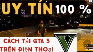 cách tải GTA 5 trên điện thoại chơi bao phê app mogul | Hoàng Quy TV