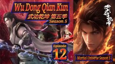 Eps 12 Wu Dong Qian Kun [Martial Universe] 武动乾坤 第五季 Season 5