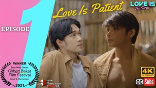 LOVE IS The Series | Episode 1: Love Is Patient [INTL SUBS]