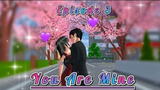 “You Are Mine ” Episode 3 Drama Sakura School Somulator