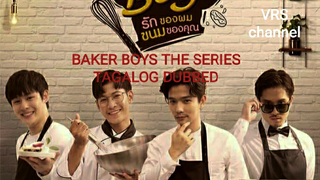 EPISODE 5: BAKER BOYS SERIES TAGALOG DUBBED