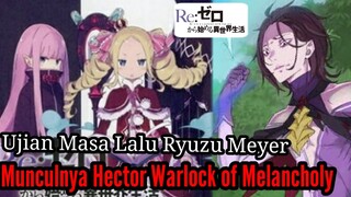Spoiler Part7,5 Rezero Season2 Ujian Ryuzu Meyer Muncul Hector Warlock Melancholy Lanjutan Eps14
