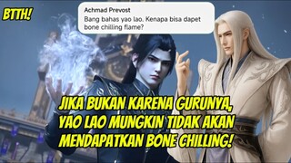 Alasan kenapa Yao Lao bisa mendapatkan Bone Chiling Flame!