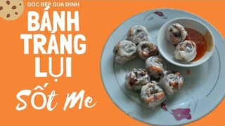 Món Ăn Vặt Tại Nhà #6: Ngon Không Cưỡng Lại Được Với Món BÁNH TRÁNG LỤI Sốt Mắm Me