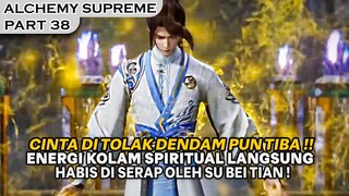 SELURUH ENERGI KOLAM SPIRITUAL LANGSUNG LUDES OLEHNYA !! - ALUR ALCHEMY SUPREME PART 38