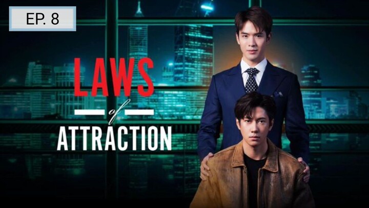 EP. 8 - Laws of Attraction