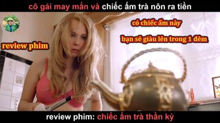 Chiếc ấm thần biết "Nôn Ra Tiền" - Review phim Chiếc Ấm Trà Thần Kỳ