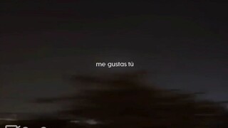 Me gustas tu