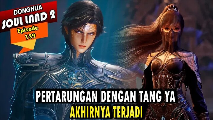 KECERDASAN YUHAO SEMAKIN MEMBUAT SEKTE ROH SUCI KETAR - KETIR - Alur Cerita Soul Land 2 episode 139