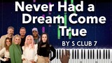 Never Had a Dream Come True by S Club 7 piano cover + sheet music