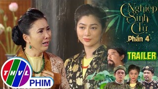 [TRAILER] Giới thiệu phim NGHIỆP SINH TỬ - PHẦN 4  | Tuần 6