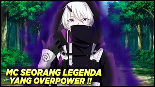 10 anime dimana MC adalah seorang legenda yang ga ada orang tau ‼️